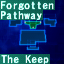 The Keep & Forgoten Pathway