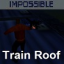 Train Roof - Impossible