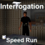 Interrogation - Speed Run