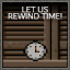 Let Us Rewind Time!