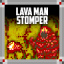 Lava Men Stomper