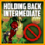 Holding Back: Intermediate