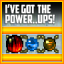 I've Got The Power..ups!