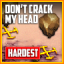 Don't Crack My Head (Hardest)