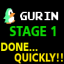 Gurin_ Done Quickly Stage 1!