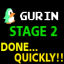 Gurin_ Done Quickly Stage 2!