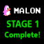 Malon_ Complete Stage 1!