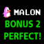 Malon_ Perfect on Bonus 2!