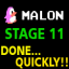 Malon_ Done Quickly Stage 11!