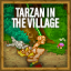 Tarzan In The Village