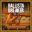 Ballista Breaker