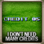 I Don't Need Many Credits