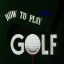 How to play Golf