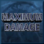 Maximum Damage