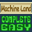 Complete Machine Land (Easy)