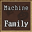 Machine Family