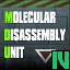 Molecular Disassembly Unit IV