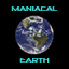 Maniacal Earth