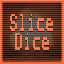 Slice and Dice