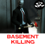 Basement Killing Professionally Silent