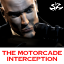 The Motorcade Interception Professionally Silent