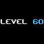 Level 60