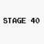 Stage 40