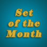 [Set of the Month Award]