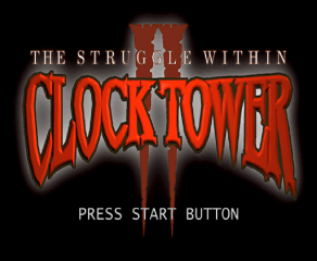 Clock Tower II: The Struggle Within | Clock Tower: Ghost Head